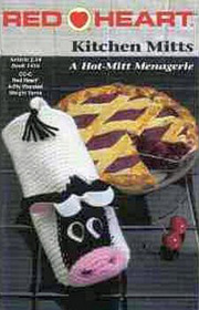 Kitchen Mitts - A Hot-Mitt Menagerie Crochet Pattern Book